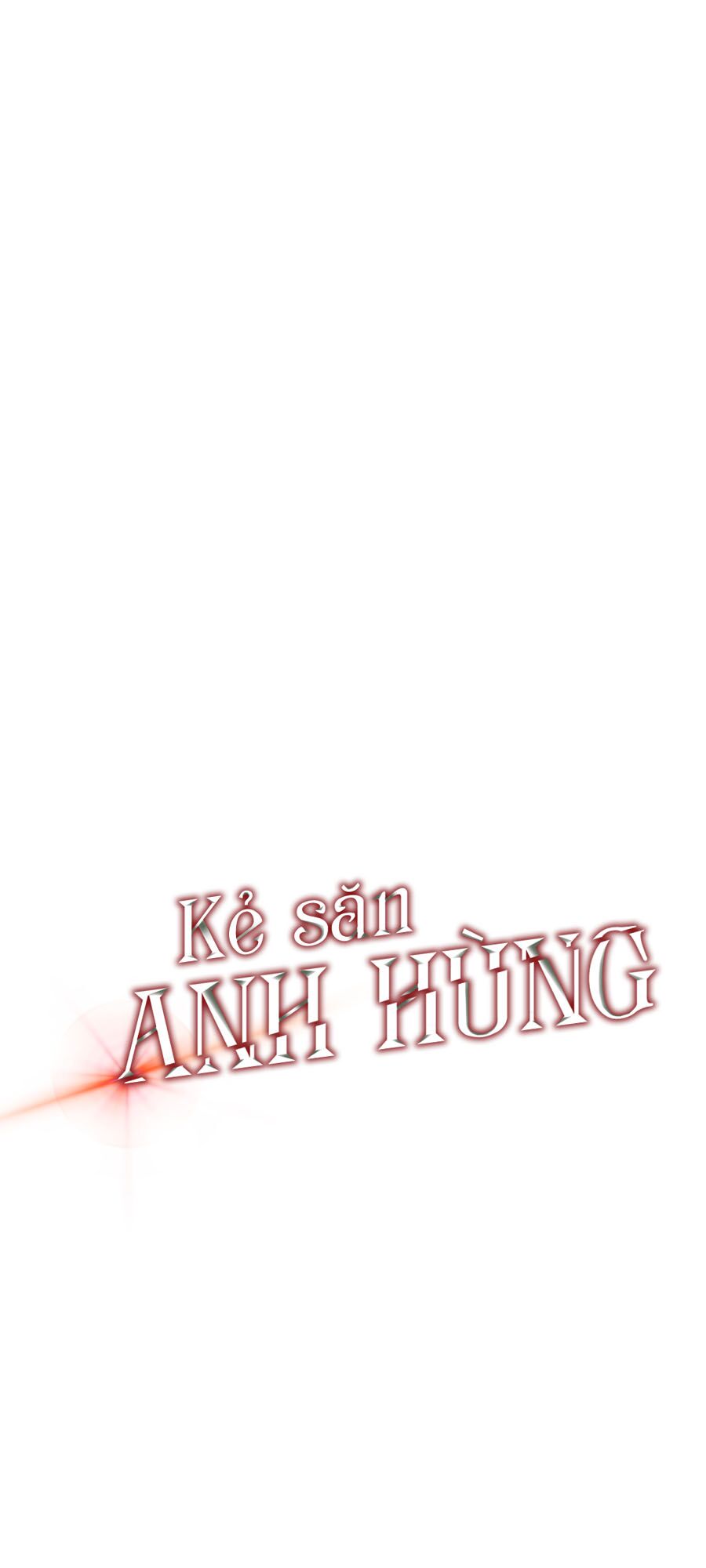 Kẻ Săn Anh Hùng Chapter 25 - Page 8