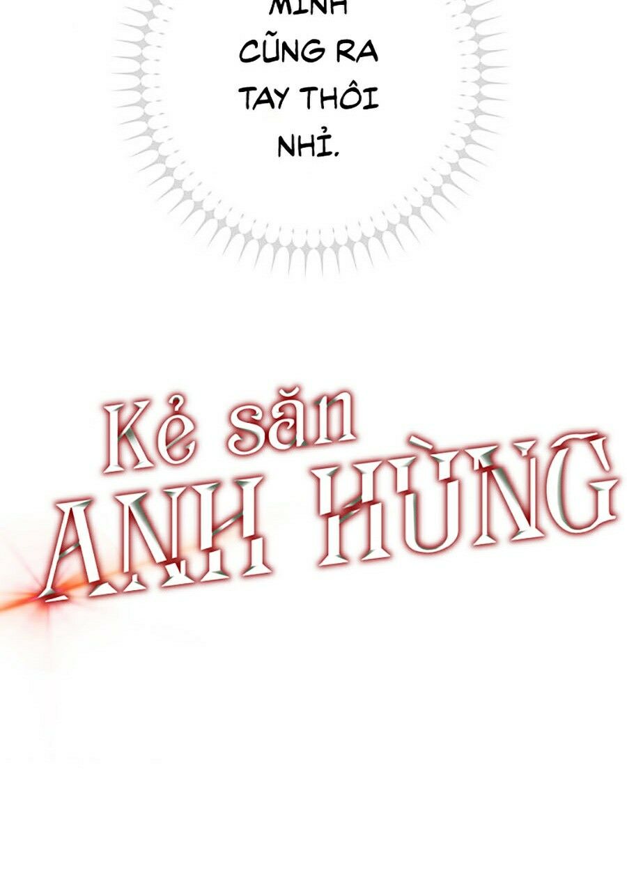 Kẻ Săn Anh Hùng Chapter 56 - Page 89