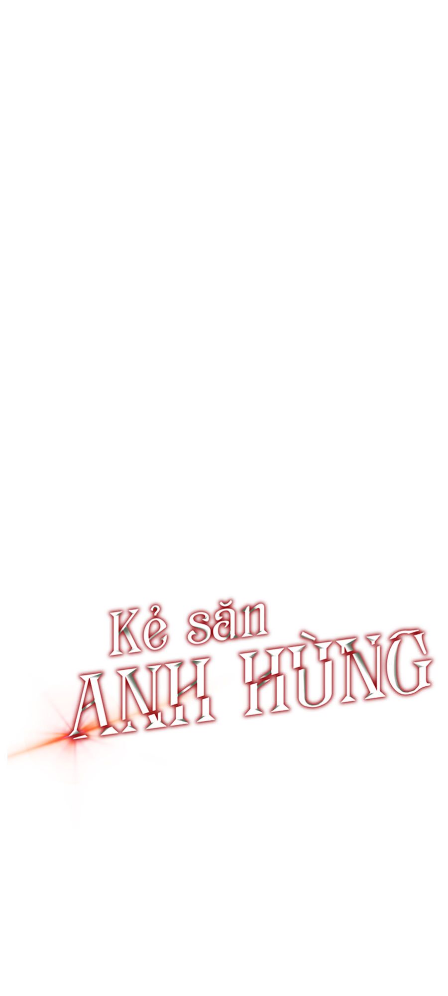 Kẻ Săn Anh Hùng Chapter 39 - Page 5