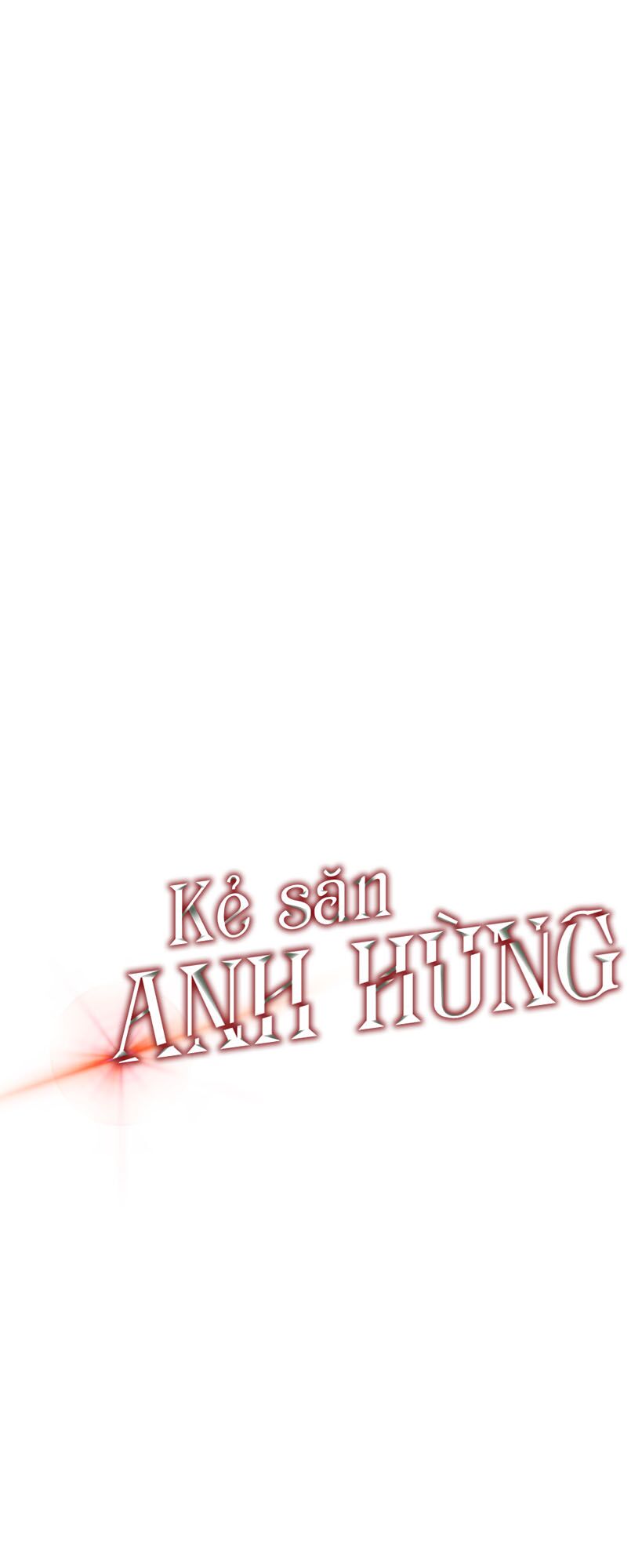 Kẻ Săn Anh Hùng Chapter 19 - Page 10