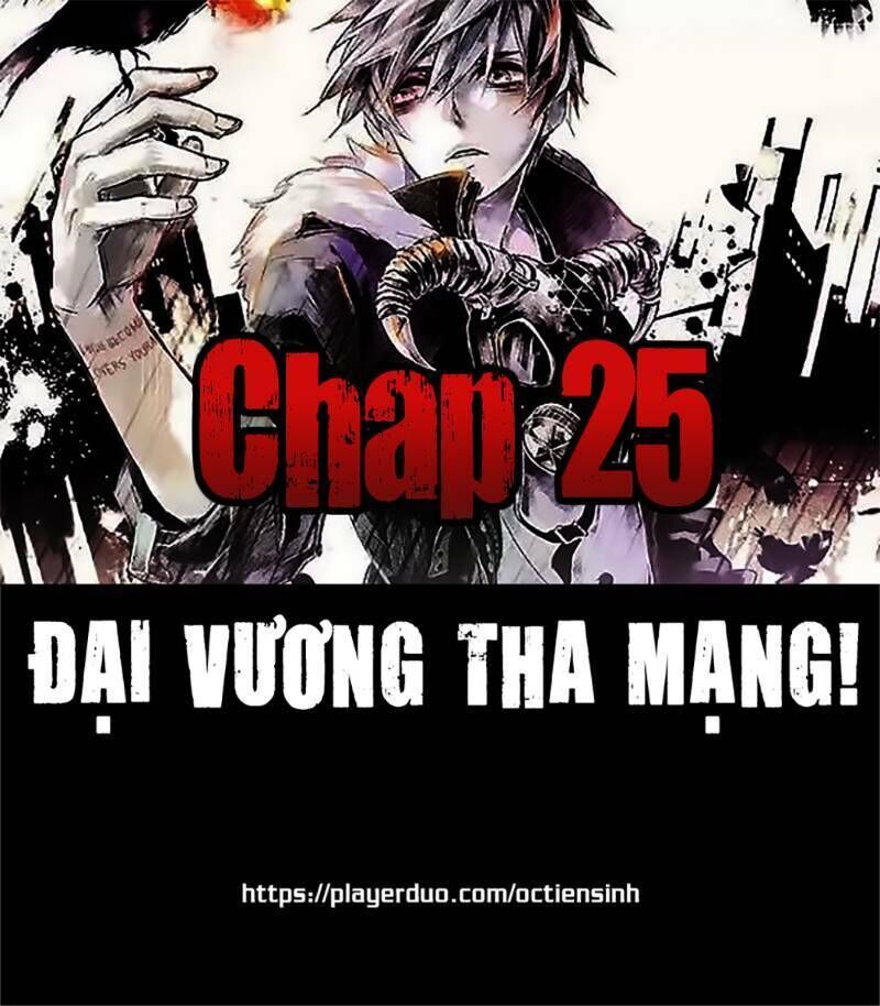 Đại Vương Tha Mạng Chapter 25 - Page 1