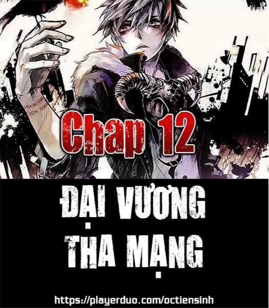 Đại Vương Tha Mạng Chapter 12 - Page 1