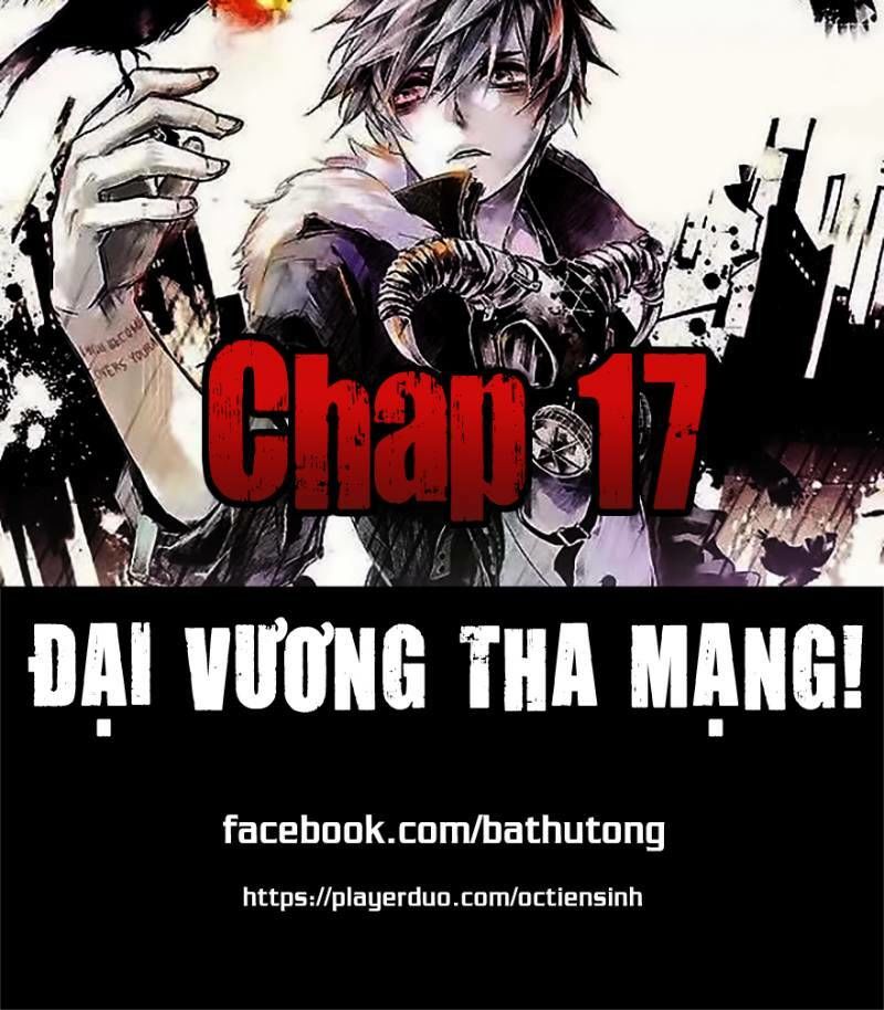 Đại Vương Tha Mạng Chapter 17 - Page 1