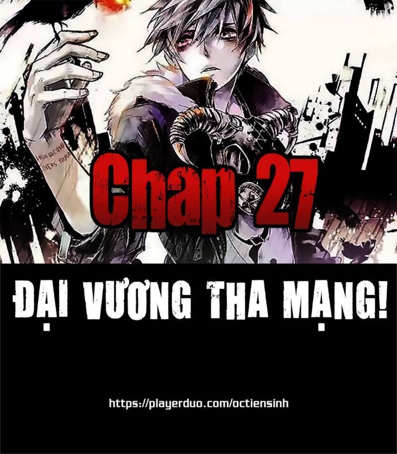 Đại Vương Tha Mạng Chapter 27 - Page 1