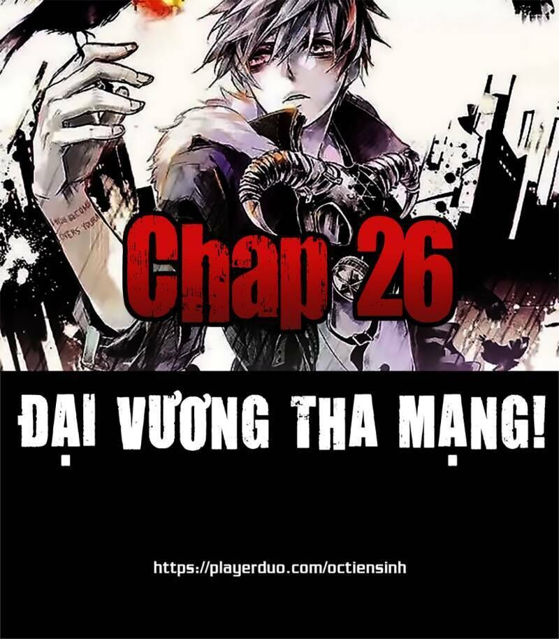 Đại Vương Tha Mạng Chapter 26 - Page 1